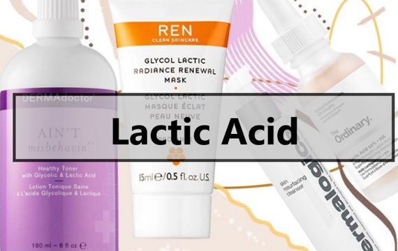 Định Nghĩa Acid Lactic là gì? Tác dụng của Acid Latic tới làn da của bạn